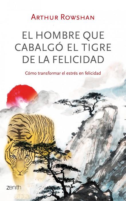 El hombre que cabalgó el trigre de la felicidad | 9788408035596 | Arthur Rowshan