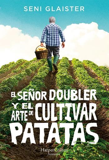 El señor Doubler y el arte de cultivar patatas | 9788491393634 | Glaister, Seni