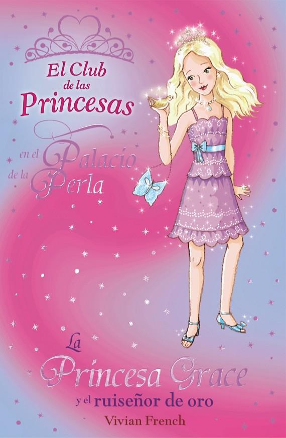 La princesa Grace y el ruiseñor de oro | 9788466794176 | Vivian French