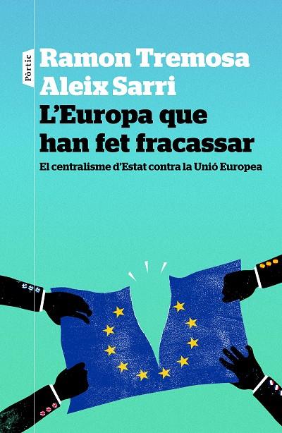 L'Europa que han fet fracassar | 9788498093834 | Ramon Tremosa i Aleix Sarri