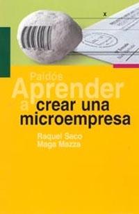 Aprender a crear una microempresa | 9788449316494 | Raquel Saco - Maga Mazza