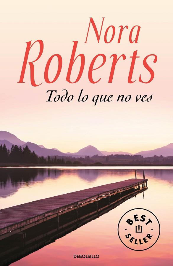 Todo lo que no ves | 9788466356107 | Roberts, Nora