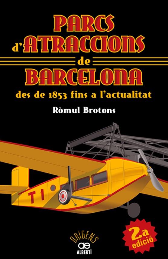 Parcs d'atraccions de Barcelona des de 1853 fins a | 9788472460911 | Ròmul Brotons