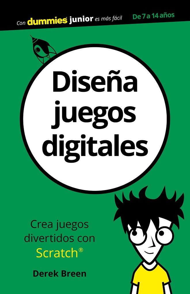 Diseña juegos digitales con dummies junior | 9788432903878 | Derek Breen