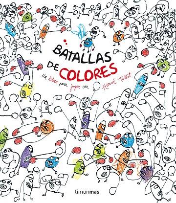 Batallas de colores | 9788408137740 | Hervé Tullet