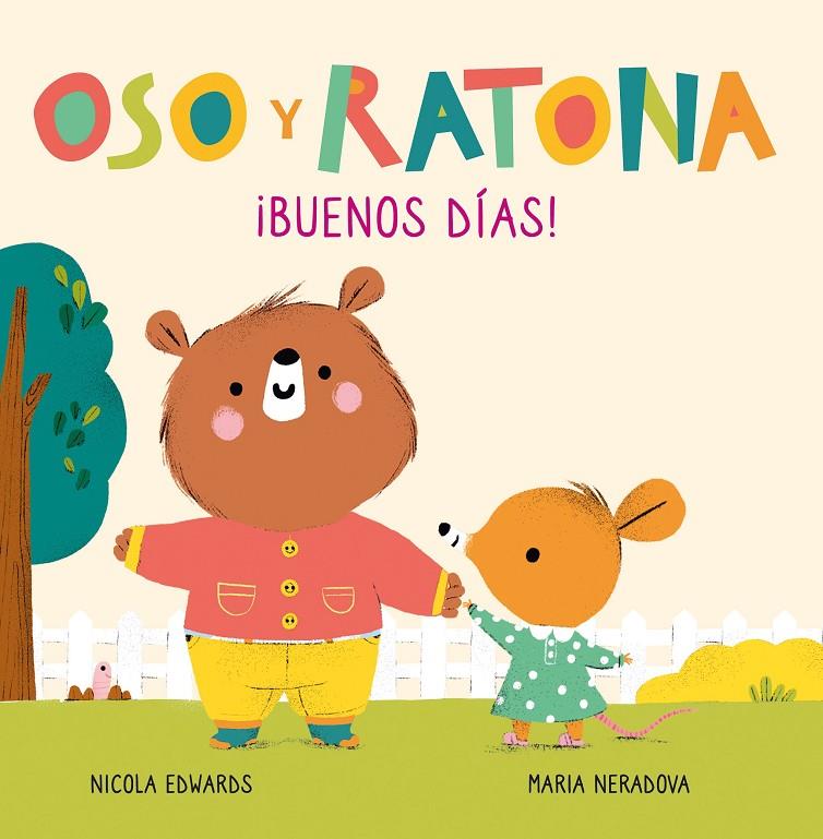 ¡Buenos días! (Oso y Ratona. Pequeña manitas) | 9788448856083 | Edwards, Nicola/Neradova, Maria