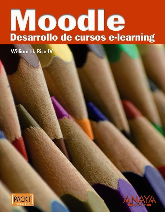 Moodle. Desarrollo de cursos e-learning | 9788441527485 | William H. Rice IV