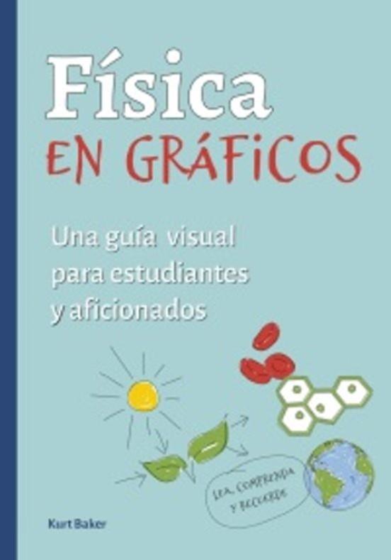 Física en gráficos | 9788428217682 | Baker, Kurt