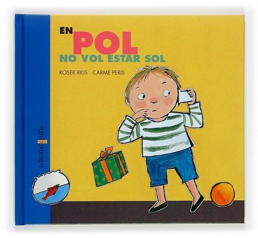 En Pol no vol estar sol | 9788466109765 | Roser Rius - Carme Peris