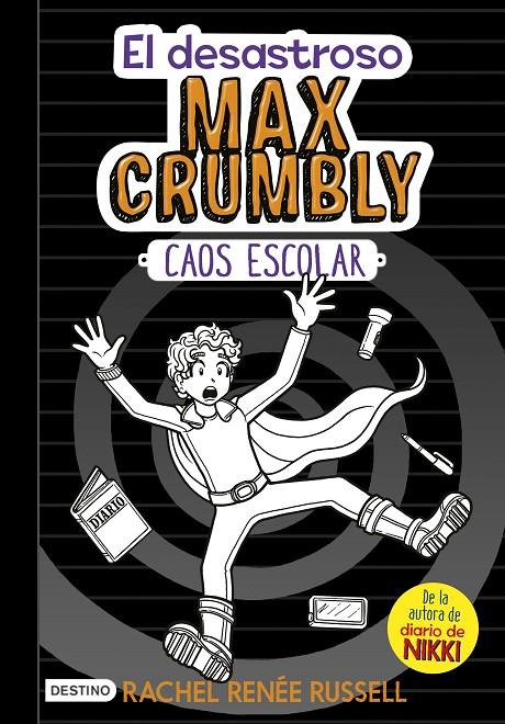 El desastroso Max Crumbly. Caos escolar | 9788408182504 | Rachel Renée Russell