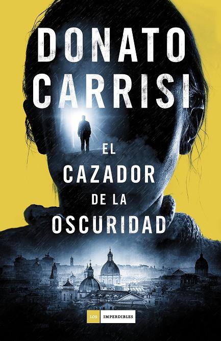 El cazador de la oscuridad | 9788416261871 | Donato Carrisi