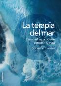 La terapia del mar. Cómo el agua puede cambiar tu vida | 9788417305826 | Cracknell, Dra. Deborah