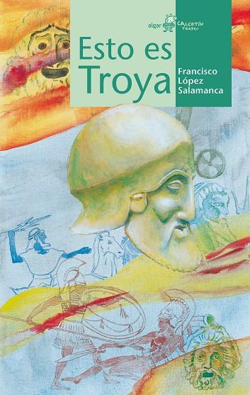 Esto es Troya | 9788498459067 | López Salamanca, Francisco