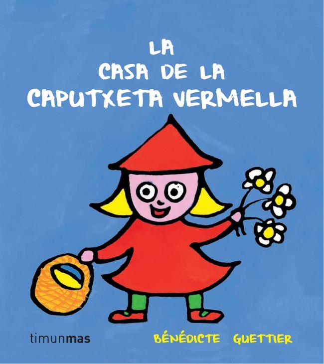 La casa de la caputxeta vermella | 9788499327228 | Bénédicte Guettier