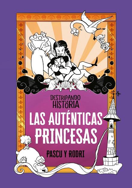 Las auténticas princesas (Destripando la historia) | 9788420434322 | Septién, Rodrigo/Pascual, Álvaro