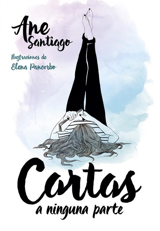 Cartas a ninguna parte | 9788490436103 | Ane Santiago / Elena Pancorbo