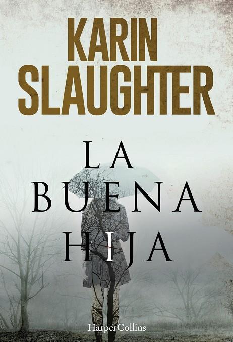 La buena hija | 9788491391654 | Karin Slaughter