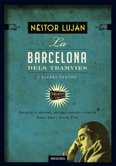 La Barcelona dels tramvies i altres textos | 9788494247521 | Nèstor Luján