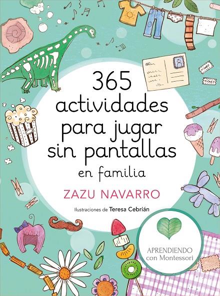 365 actividades para jugar sin pantallas en familia | 9788417773014 | Aprendiendo con Montessori/Navarro, Zazu/Cebrián, Teresa