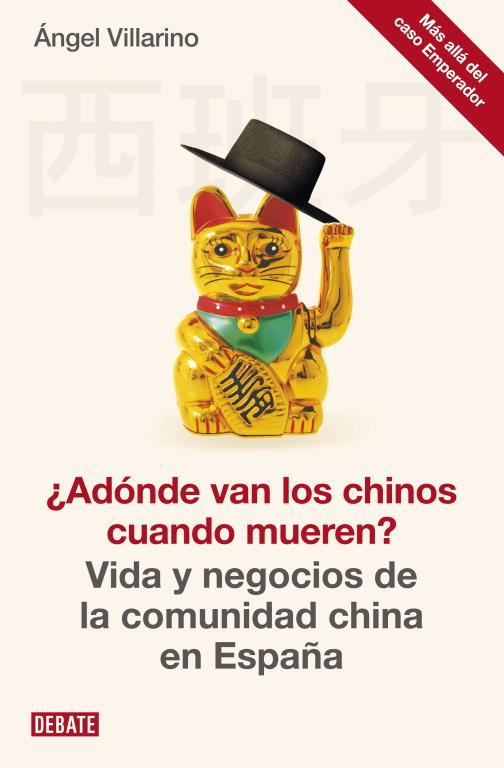 ¿Adónde van los chinos cuando mueren? | 9788499922300 | Ángel Vilarino