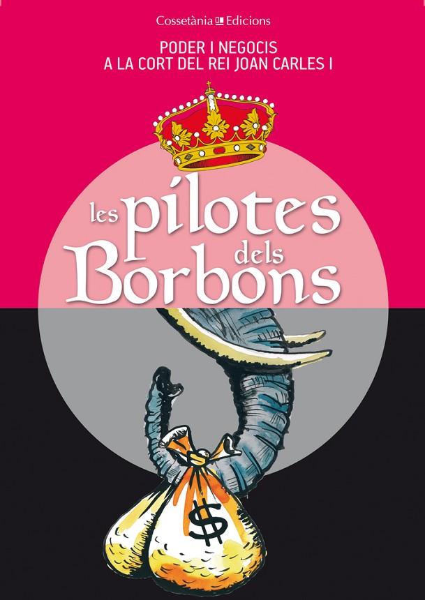 Les pilotes dels Borbons | 9788490341742 | Villarroya Font, Joan / Capdevila, Germà / Grau, Jordi / Vidal, Jaume / Sala, Xevi / Riera, Miquel /