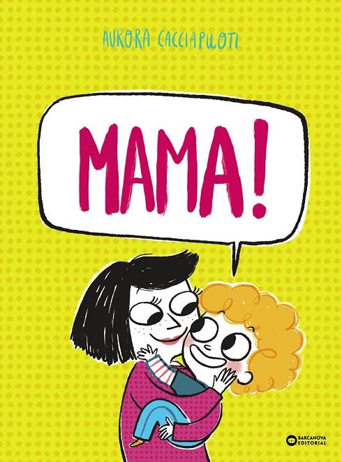 Mama! | 9788448965426 | Cacciapuoti, Aurora