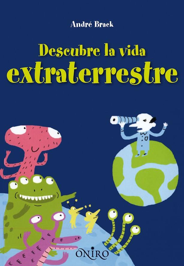 Descubre la vida extraterrestre | 9788497545105 | André Brack