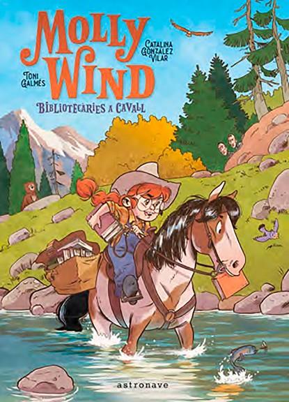 Molly Wind. Bibliotecàries a cavall | 9788467966244 | González, Catalina/Galmés, Toni