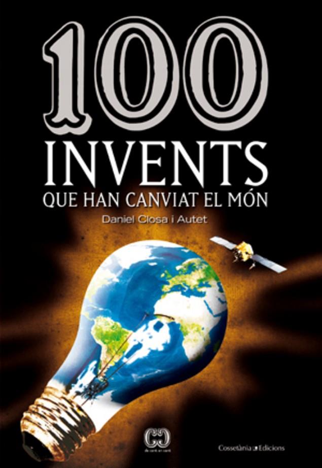 100 invents que han canviat el món | 9788497918633 | Daniel Closa i Autet