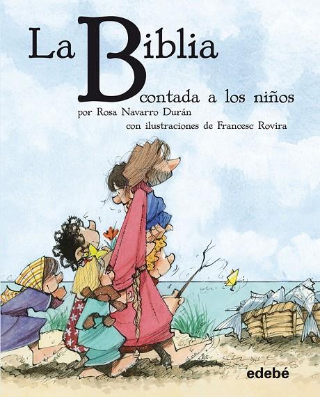 La Biblia contada a los niños | 9788468308623 | Rosa Navarro Durán - Francesc Rovira