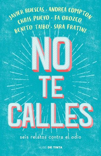 No te calles. Seis relatos contra el odio | 9788416588718 | VV.AA