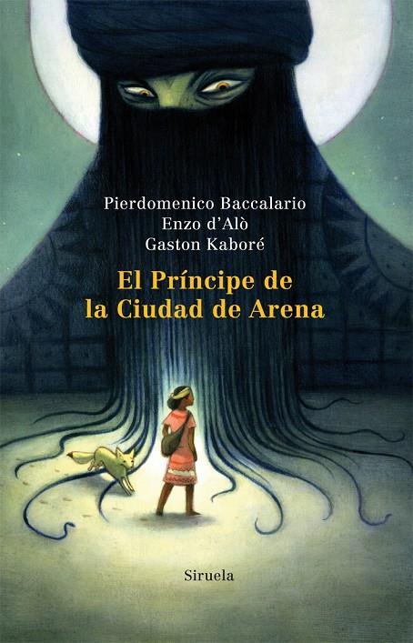 El príncipe de la Ciudad de Arena | 9788498415131 | Pierdomenico Baccalario - Enzo d'Alò - Gaston Kaboré