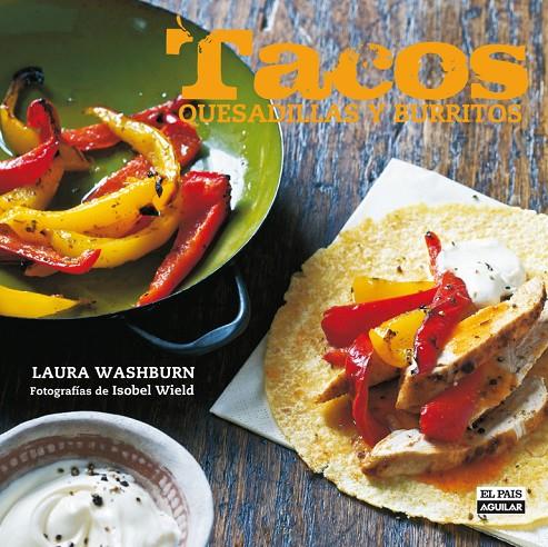 Tacos, quesadillas y burritos | 9788403512184 | Laura Washburn