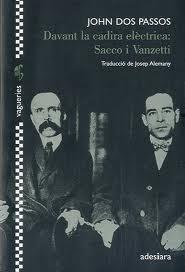 Davant la cadira elèctrica: Sacco i Vanzetti | 9788492405398 | John Dos Passos