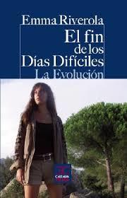 El fin de los Días Difíciles - La evolución | 9788497407182 | Emma Riverola