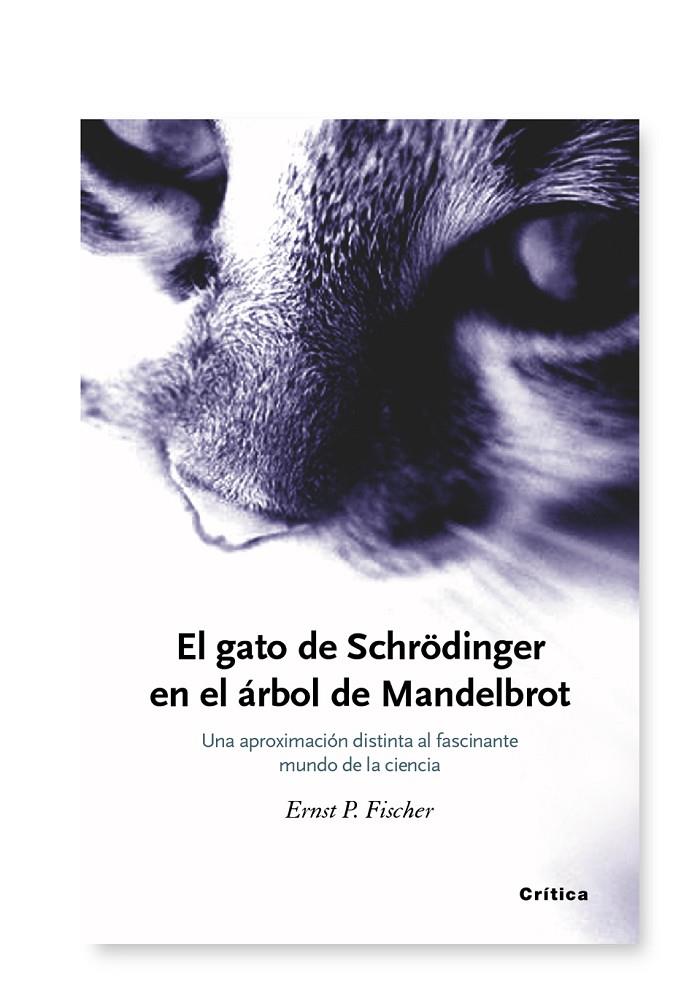 El gato de Schrödinger en el árbol de Mandelbrot | 9788474236491 | Fischer, Ernest