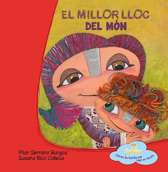 El millor lloc del món | 9788494245787 | Pilar Serrano Burgos - Susana Rico Calleja