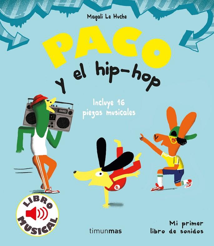 Paco y el hip-hop : libro musical | 9788408221203 | Huche, Magali Le