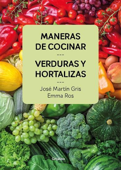 Maneras de cocinar verduras y hortalizas | 9788416895458 | Martín Gris, José/Ros, Emma