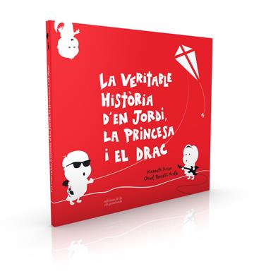 La veritable història d'en Jordi, la princesa i el drac | 9788494595387 | Kenneth Russo i Oriol Ponsatí-Murlà