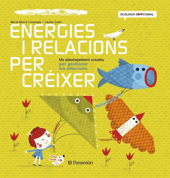 Energies i relacions per créixer | 9788434240391 | Maria Mercè Conangla - Jaume Soler