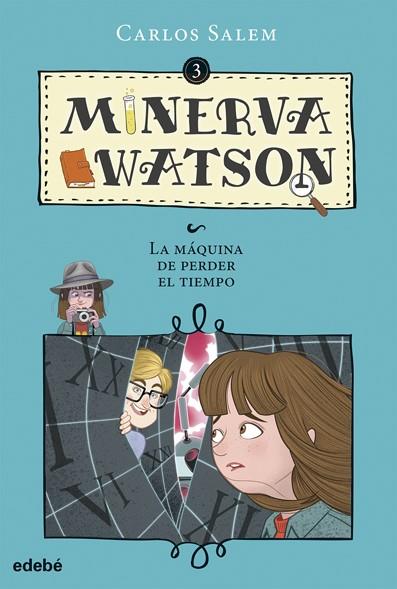 Minerva Watson. La máquina de perder el tiempo | 9788468335087 | Carlos Salem