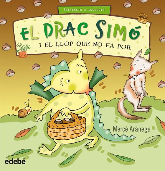 El drac Simó i el llop que no fa por | 9788423699780 | Mercè Arànega