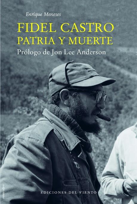 Fidel Castro. Patria y muerte | 9788415374732 | Enrique Meneses