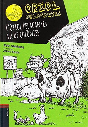 L'Oriol Pelacanyes va de colònies | 9788447933044 | Eva Santana