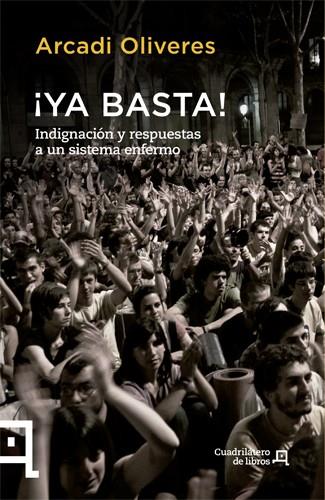 ¡Ya basta! Indignación y respuesta a un sistema en | 9788494003707 | Arcadi Oliveres