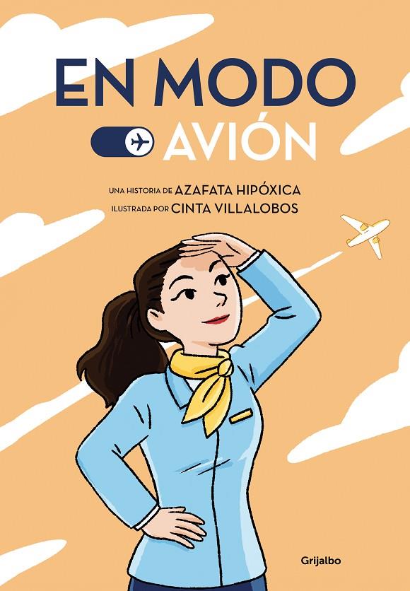 En modo avión | 9788425359927 | Azafata hipóxica,/Villalobos, Cinta