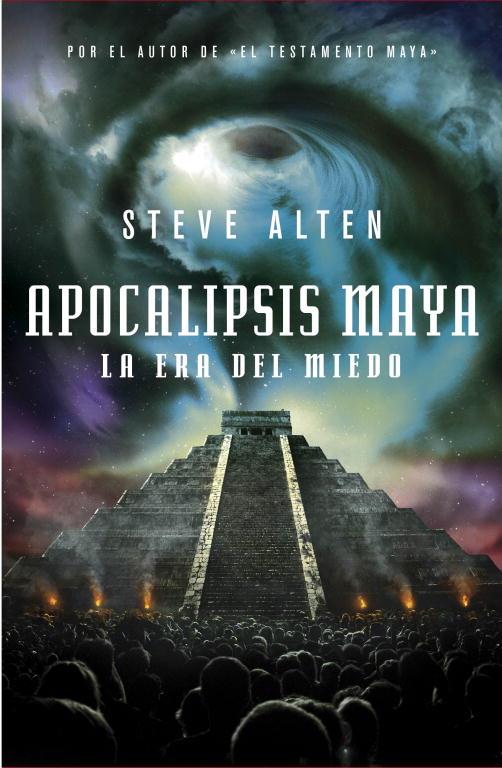 Apocalipsis Maya. La era del miedo | 9788401339684 | Steve Alten