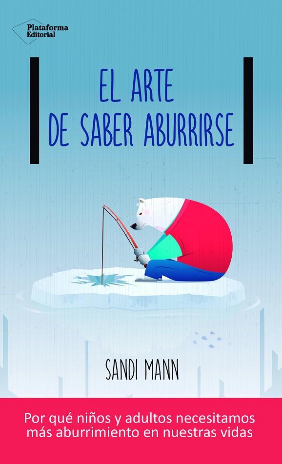 El arte de saber aburrirse | 9788416820900 | Sandi Mann