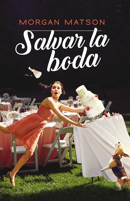 Salvar la boda | 9788417622657 | Matson, Morgan